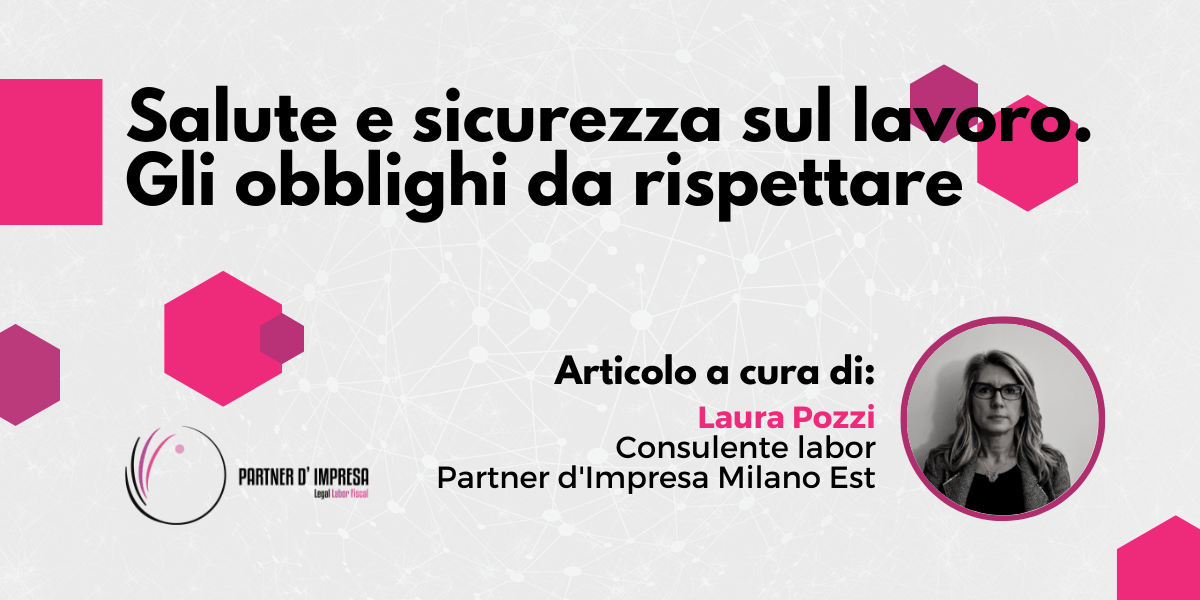 Salute E Sicurezza Sul Lavoro. Gli Obblighi Da Rispettare - Partner D ...